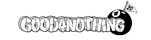 GOOD4NOTHING